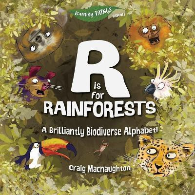 R is for Rainforests(English, Paperback, Macnaughton Craig)