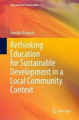 Rethinking Education for Sustainable Development in a Local Community Context(English, Hardcover, Noguchi Fumiko)