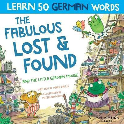 The Fabulous Lost & Found and the little German mouse(English, Paperback, Pallis Mark)