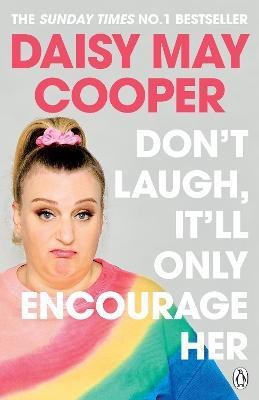 Don't Laugh, It'll Only Encourage Her(English, Paperback, Cooper Daisy May)