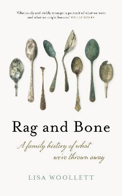 Rag and Bone(English, Hardcover, Woollett Lisa)