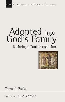 Adopted into God's family(English, Paperback, Burke Trevor J. Professor)