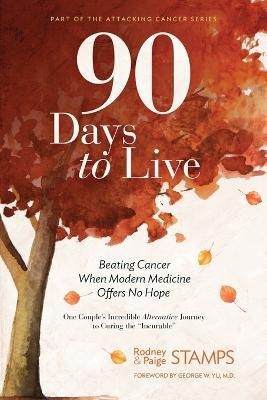 90 Days to Live(English, Paperback, Stamps Rodney)