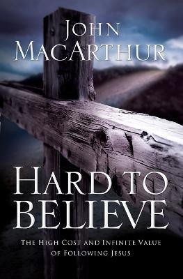 Hard to Believe(English, Paperback, MacArthur John F.)