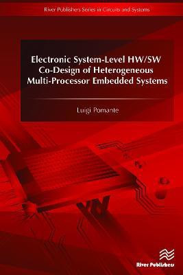 Electronic System-Level HW/SW Co-Design of Heterogeneous Multi-Processor Embedded Systems(English, Hardcover, Pomante Luigi)