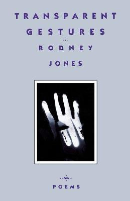 Transparent Gestures(English, Paperback, Jones Rodney)