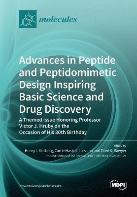 Advances in Peptide and Peptidomimetic Design Inspiring Basic Science and Drug Discovery(English, Paperback, unknown)