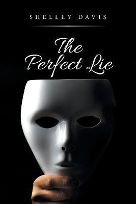 The Perfect Lie(English, Paperback, Davis Shelley)