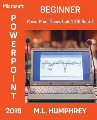 PowerPoint 2019 Beginner(English, Paperback, Humphrey M L)