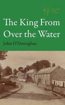 The King From Over the Water(English, Paperback, O'Donoghue John)