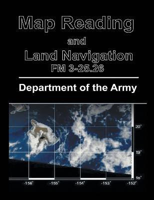 Map Reading and Land Navigation(English, Paperback, Department of the Army)
