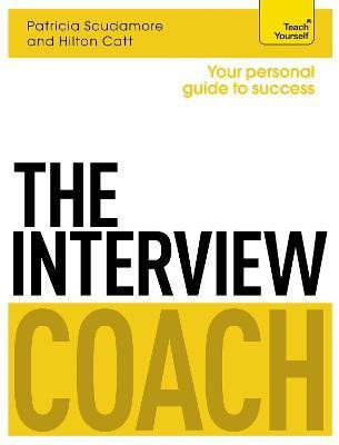 The Interview Coach: Teach Yourself(English, Paperback, Scudamore Pat)