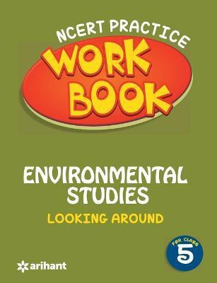 Ncert Practice Workbook Environmental Studies Looking Around Class 5  - Looking Around - Class 5(English, Paperback, Arihant Experts)