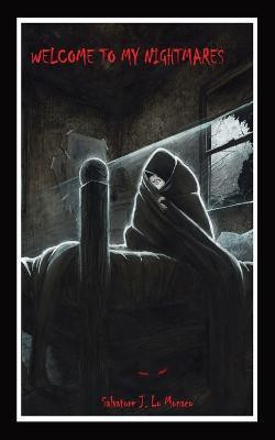 Welcome to My Nightmares(English, Paperback, Lo Monaco Salvatore J)