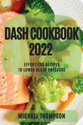 Dash Cookbook 2022(English, Paperback, Thompson Michael)