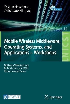 Mobile Wireless Middleware, Operating Systems and Applications - Workshops(English, Paperback, unknown)