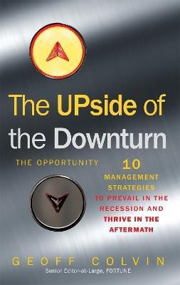 The Upside of the Downturn(English, Hardcover, Colvin Geoff)