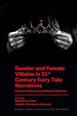 Gender and Female Villains in 21st Century Fairy Tale Narratives(English, Hardcover, unknown)