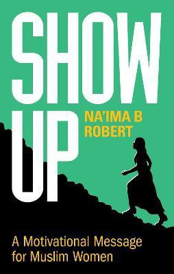 Show Up(English, Paperback, Robert Na'ima B.)