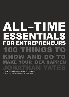 All Time Essentials for Entrepreneurs(English, Paperback, Yates Jonathan)