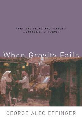 When Gravity Fails(English, Paperback, Effinger George)