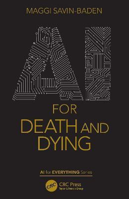 AI for Death and Dying(English, Hardcover, Savin-Baden Maggi)