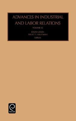 Advances in Industrial and Labor Relations(English, Hardcover, unknown)