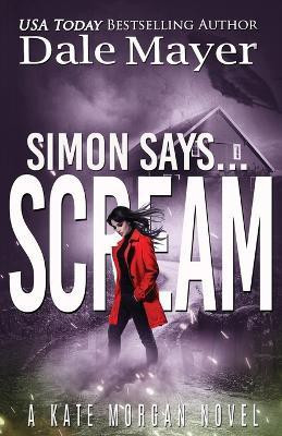 Simon Says... Scream(English, Paperback, Mayer Dale)