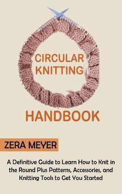 Circular Knitting Handbook(English, Hardcover, Meyer Zera)