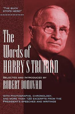 The Words of Harry S. Truman(English, Paperback, Donovan Robert J.)