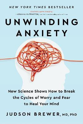 Unwinding Anxiety(English, Paperback, Brewer Judson)