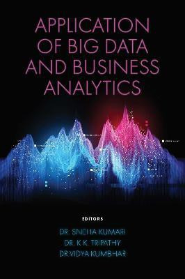 Application of Big Data and Business Analytics(English, Hardcover, unknown)