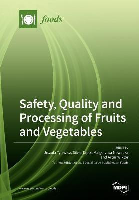 Quality and Processing of Fruits and Vegetables Safety(English, Paperback, Tylewicz Urszula)