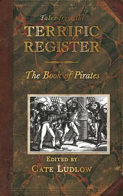 Tales from the Terrific Register: The Book of Pirates and Highwaymen(English, Electronic book text, unknown)