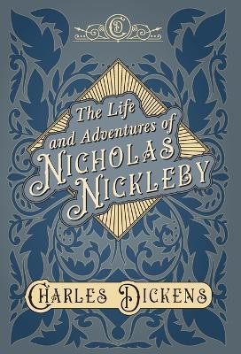 The Life and Adventures of Nicholas Nickleby(English, Hardcover, Dickens Charles)