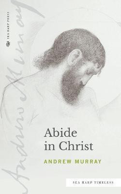 Abide in Christ (Sea Harp Timeless series)(English, Paperback, Murray Andrew)