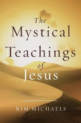 Mystical Teachings of Jesus(English, Paperback, Michaels Kim)