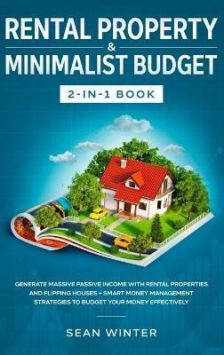 Rental Property and Minimalist Budget 2-in-1 Book(English, Hardcover, Winter Sean)