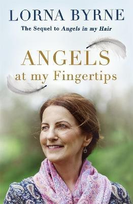 Angels at My Fingertips: The sequel to Angels in My Hair(English, Paperback, Byrne Lorna)