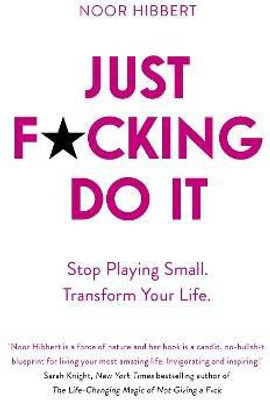Just F*cking Do It(English, Paperback, Hibbert Noor)