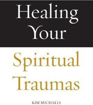 Healing Your Spiritual Traumas(English, Paperback, Michaels Kim)