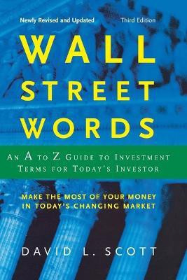 Wall Street Words  - An A to Z Guide to Investment Terms for Today's Investor(English, Paperback, Scott David L.)