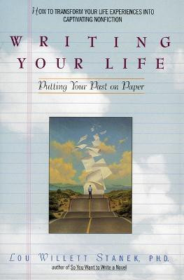 Writing Your Life(English, Paperback, Stanek Lou Willett)