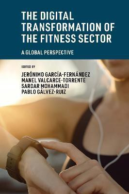 The Digital Transformation of the Fitness Sector(English, Hardcover, unknown)