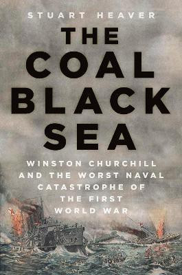 The Coal Black Sea(English, Hardcover, Heaver Stuart)