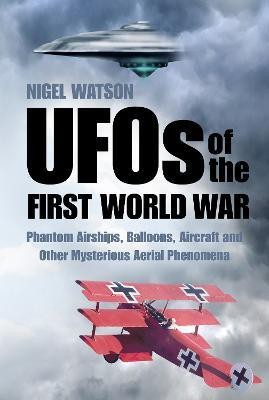 UFOs of the First World War(English, Paperback, Watson Nigel)