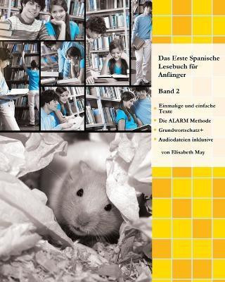 Das Erste Spanische Lesebuch fuer Anfaenger Band 2(German, Paperback, May Elisabeth)