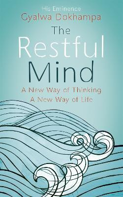 The Restful Mind(English, Paperback, Rinpoche Gyalwa Dokhampa His Eminence Khamtrul)