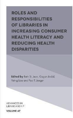 Roles and Responsibilities of Libraries in Increasing Consumer Health Literacy and Reducing Health Disparities(English, Hardcover, unknown)