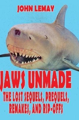 Jaws Unmade(English, Hardcover, Lemay John)